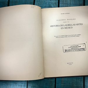 ESTRADA GENARO. ALGUNOS PAPELES PARA LA HISTORIA DE LAS BELLAS ARTES EN MÉXICO