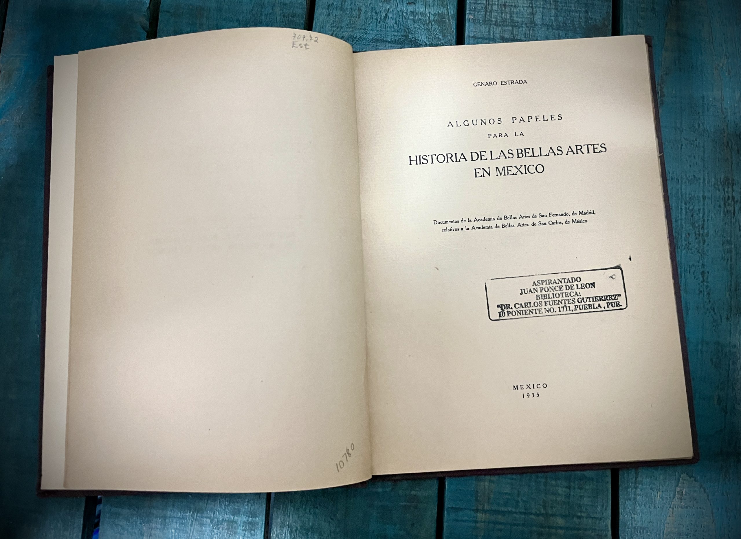 ESTRADA GENARO. ALGUNOS PAPELES PARA LA HISTORIA DE LAS BELLAS ARTES EN MÉXICO