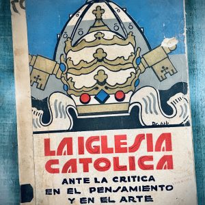 DELLHORA GUILLERMO. LA IGLESIA CATÓLICA ANTE LA CRÍTICA EN EL PENSAMIENTO Y EN EL ARTE