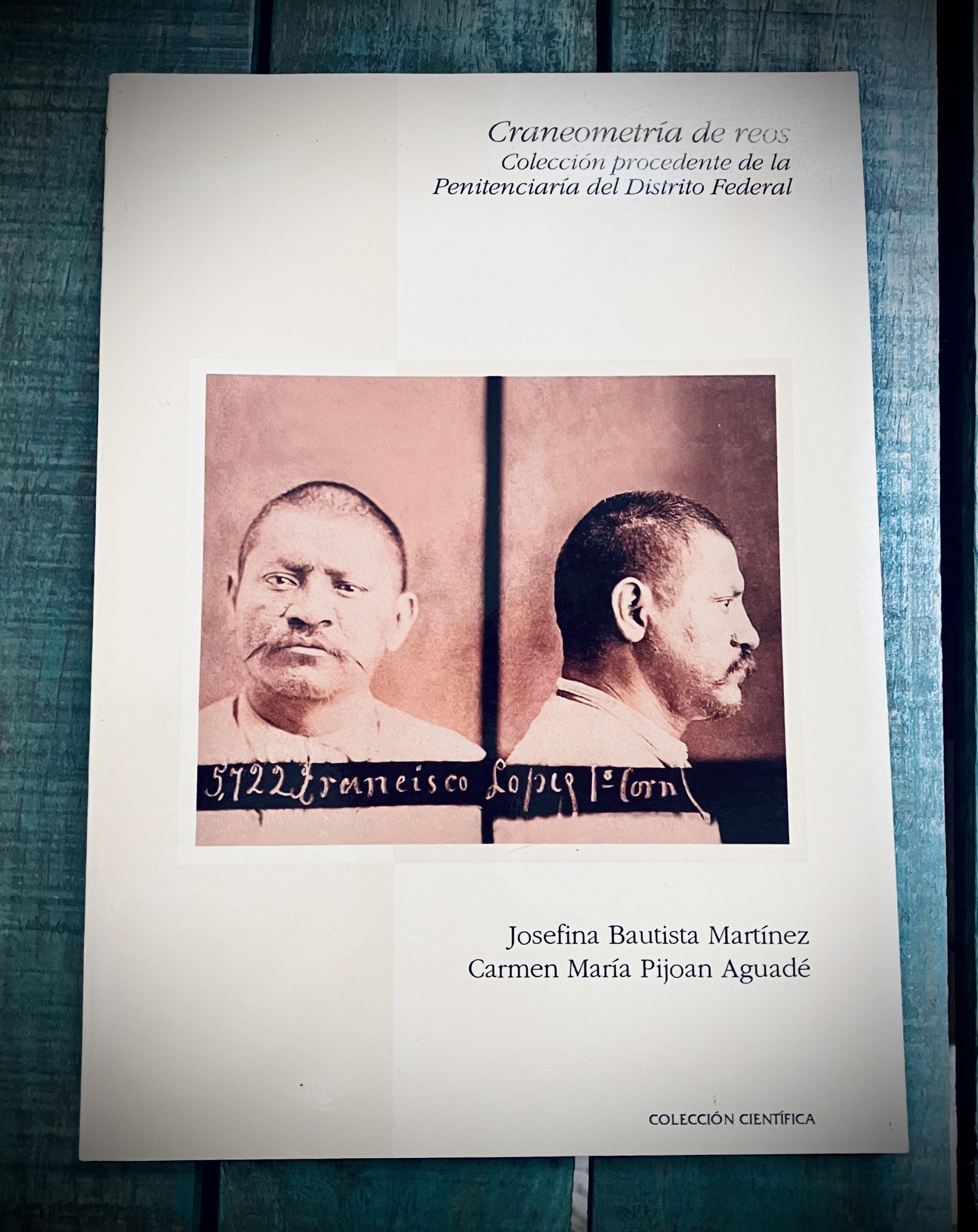 BAUTISTA MARTÍNEZ JOSEFINA Y PIJOAN AGUADÉ CARMEN MARÍA. CRANEOMETRÍA DE REOS. COLECCIÓN PROCEDENTE DE LA PENITENCIARÍA DEL DISTRITO FEDERAL